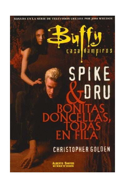 Buffy Caza Vampiros.  Spike Y Dru,  Bonitas Doncellas, Todas En Fila